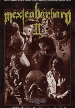 Фильм Варварская Мексика 2(2017)