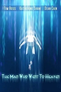 Фильм Человек, который попал на Небеса (2021)