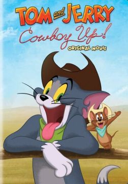 Фильм Том и Джерри: Бравые ковбои! (2022)