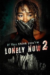 Фильм Если станет тебе одиноко 2 (2022)