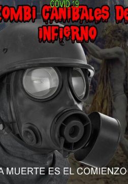 Фильм Ковид 19 Зомби-каннибалы из ада (2020)